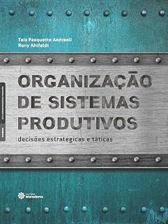 Livro Organização de sistemas produtivos:: decisões estratégicas e táticas