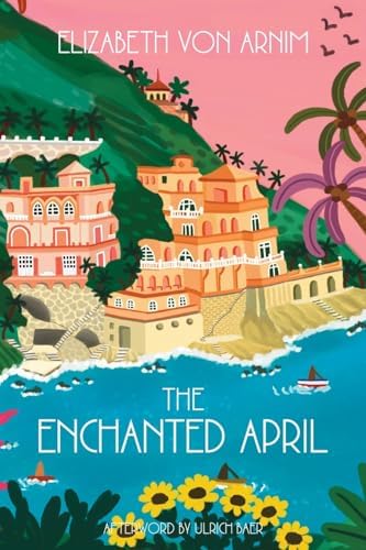 The Enchanted April: Elizabeth (von Arnim): Amazon.com: Books