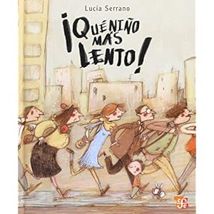 ¡Qué niño más lento! (Los Especiales de A la Orilla del Viento) (Spanish Edition)