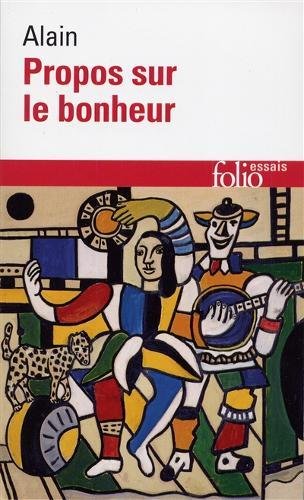 Propos Sur Le Bonheur (Folio Essais) (French Edition) Propos Sur Le Bonheur (Folio Essais) (French Edition)