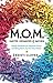 M.O.M.-Master Organizer of Mayhem by Kristi Clover