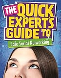 Safe Social Networking (Quick Expert's Guide)