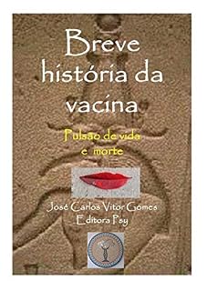 Livro Breve história da vacina: Pulsão de vida e morte
