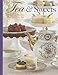 Tea & Sweets: Fabulous Desserts for Afternoon Tea (TeaTime) by