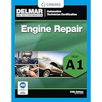 ASE Test Preparation - A1 Engine Repair (ASE Test Prep: Automotive Technician Certification Manual)
