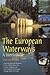 European Waterways: A User's Guide by Marian Martin
