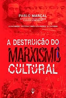 Livro Livro A Destruição do Marxismo Cultural - Pablo Marçal : Marxismo Cultural moldou culturas, afetou sistemas econômicos, crenças, religiões e a individualidade humana.