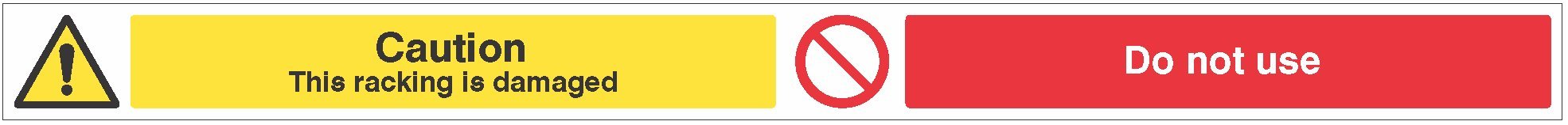 Caledonia Signs 58901 Sign, Caution Damaged Racking Do Not Use Magnetic