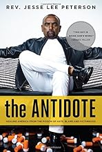 The Antidote: Healing America From the Poison of Hate, Blame and Victimhood