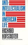 Anti-Intellectualism in American Life by Hofstadter, Richard(February 12, 1966) Paperback