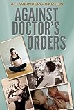 Against Doctor's Orders by 