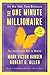 The One Minute Millionaire: The Enlightened Way to Wealth