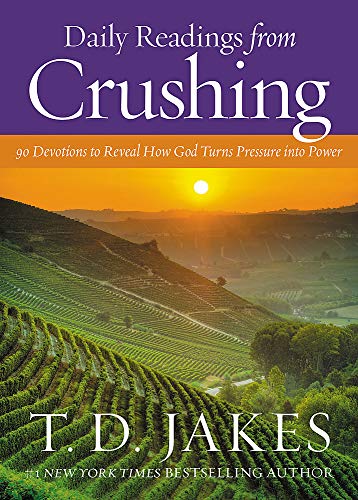 [Best] Daily Readings from Crushing: 90 Devotions to Reveal How God Turns Pressure into Power P.D.F