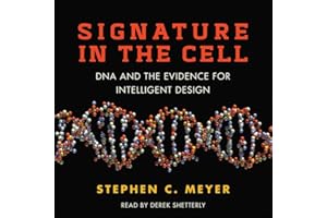 Signature in the Cell: DNA and the Evidence for Intelligent Design