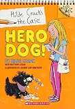Hero Dog!: A Branches Book (Hilde Cracks the Case #1)