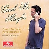 GAUL ME MAYBE - FRENCH BAROQUE KEYBOARD MUSIC      image