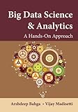 Big Data Science & Analytics: A Hands-On Approach