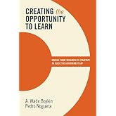 Creating the Opportunity to Learn: Moving from Research to Practice to Close the Achievement Gap