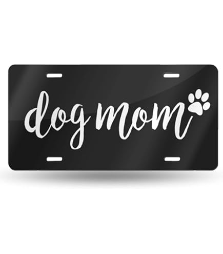 Dog Mom Novelty License Plate - Custom Metal Vanity Tag For Car Lovers