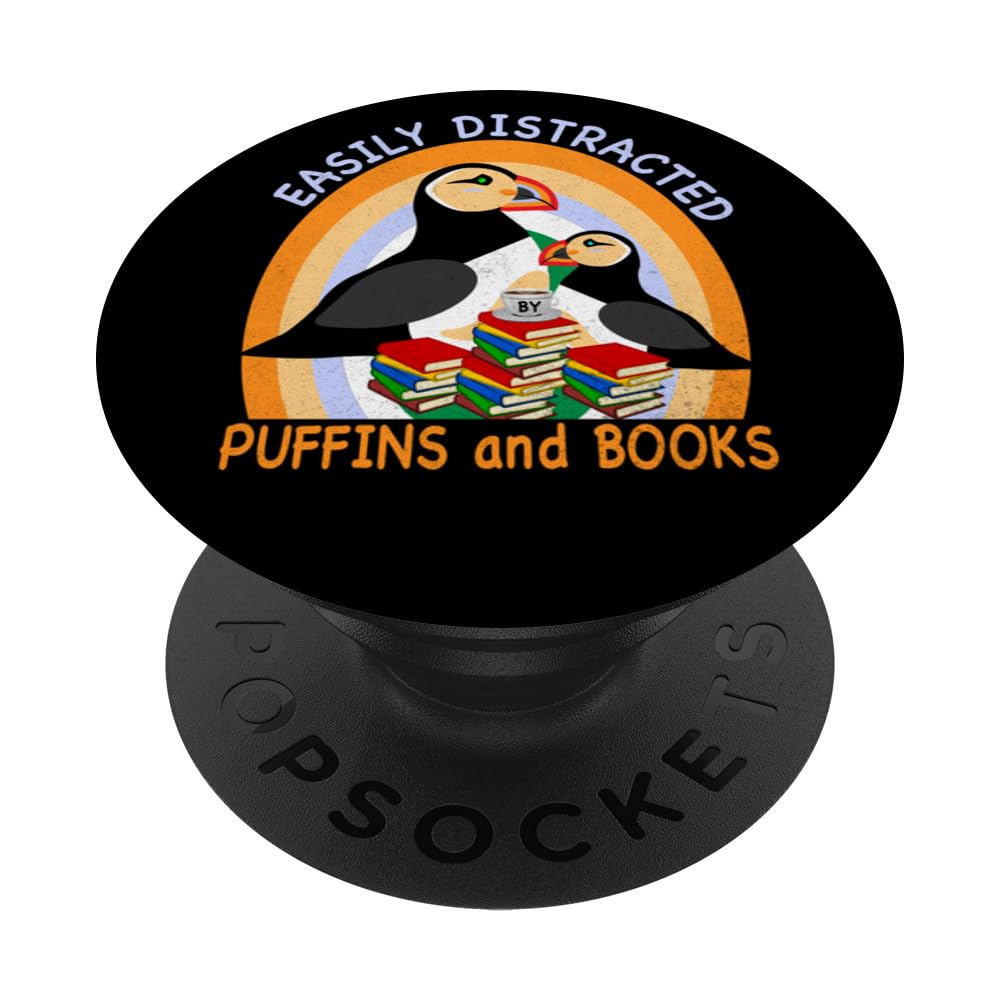 Easily Distracted by Puffins and Books Nerds Cute Puffins PopSockets Swappable PopGrip