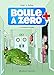 Boule à zéro, Tome 2 : Le Gang des crocodiles by 