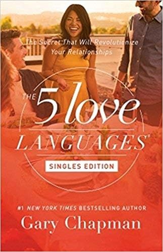 [By Gary D. Chapman ] The 5 Love Languages Singles Edition: The Secret that Will Revolutionize Your Relationships (Paperback)【2018】by Gary D. Chapman (Author) (Paperback)