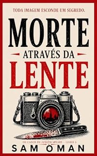 Livro Morte através da lente (Um mistério de Judith Spears Livro 5)