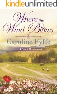 Where the Wind Blows (A Prairie Hearts Novel Book 1)