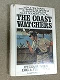 The Coast Watchers: How a Handful of Men Lived for months on Japanese-held Islands and Radioed Warnings of Enemy Attacks