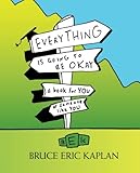 Image de Everything Is Going to Be Okay: A Book for You or Someone Like You