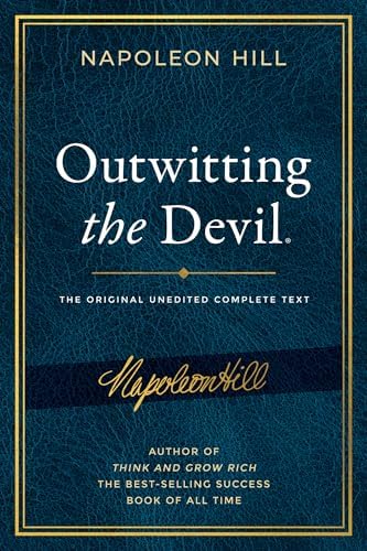 Outwitting the Devil: The Secret to Freedom and Success: Hill