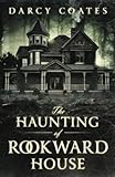 The Haunting of Rookward House by 