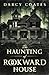 The Haunting of Rookward House by 