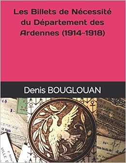 Les Billets de Nécessité du Département des Ardennes (1914-1918)