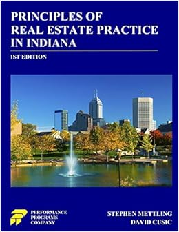 Principles of Real Estate Practice in Indiana Principles of Real Estate Practice in Indiana