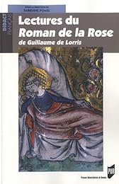 Lectures du "Roman de la rose" de Guillaume de Lorris