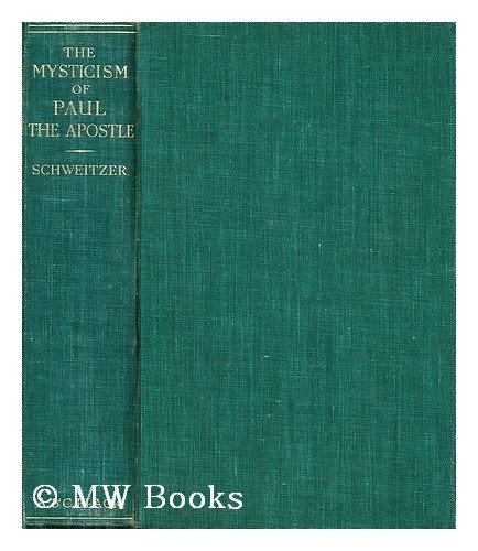 The Mysticism Of Paul The Apostle Albert Schweitzer Amazon - 