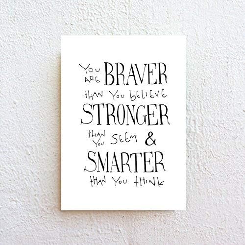 You are Braver - Winnie The Pooh Quote Black and White Minimalist Print on Fine Art Paper