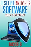 Best Free Antivirus Software: 2015 Edition by Jonathan