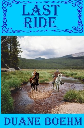 Last Ride (A Gideon Johann Western) (Volume 4)