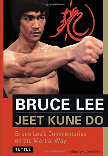 Jeet Kune Do: Bruce Lee's Commentaries on the Martial Way (Bruce Lee Library), by Bruce Lee, John Little Jeet Kune Do: Bruce Lee's Commentaries on the Martial Way (Bruce Lee Library), by Bruce Lee, John Little