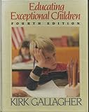 Educating Exceptional Children, Kirk, Samuel A. and Gallagher, James J., 0395327725