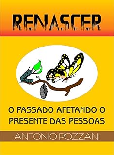 Livro RENASCER: O PASSADO AFETANDO O PRESENTE DAS PESSOAS