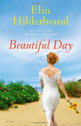 By Elin Hilderbrand Beautiful Day: A Novel (Fir... B00N4GTJWC Book Cover