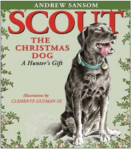 Scout, the Christmas Dog by Andrew Sansom