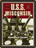 The USS Wisconsin: A History of Two Battleships