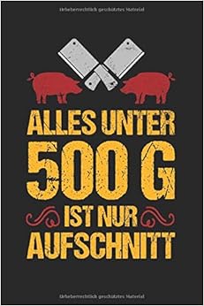 Alles Unter 500g Ist Nur Aufschnitt: Mache Dein BBQ zu ...