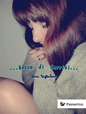 Amazon Com Gocce Di Sorrisi Italian Edition Ebook Sara liaferri Kindle Store