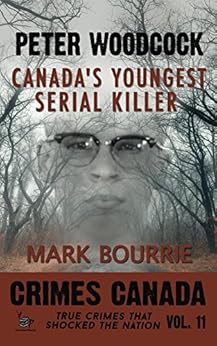 Amazon Com Peter Woodcock Canada S Youngest Serial