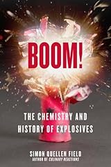 Boom!: The Chemistry and History of Explosives Paperback